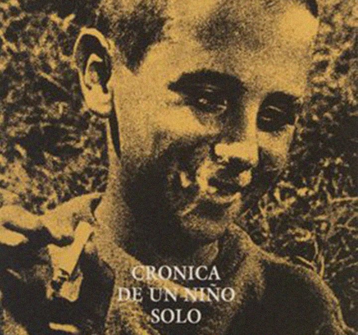 Crónica de un niño solo