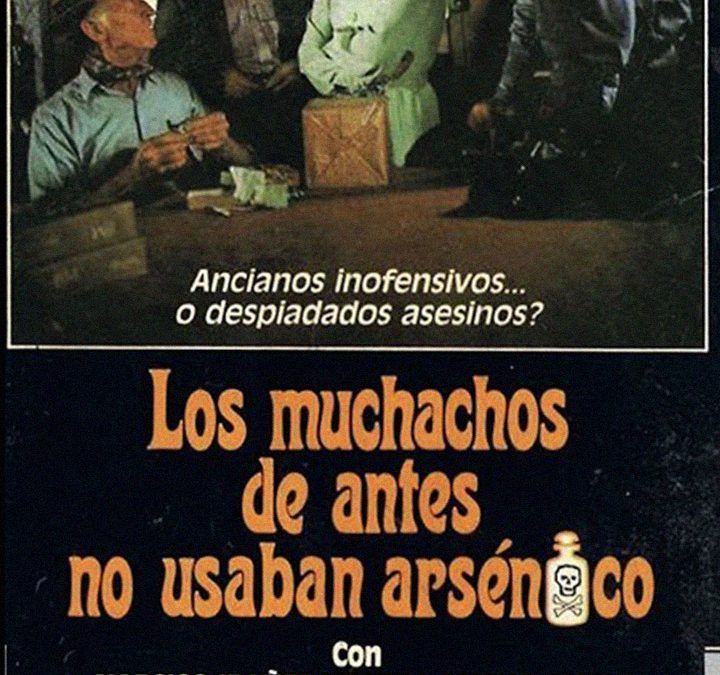 Los muchachos de antes no usaban arsénico